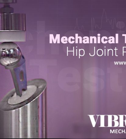 Mechanical Testing of hip joint prosthesis by vibronics lab.com