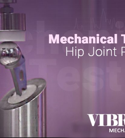 Mechanical Testing of Hip Joint Prosthesis